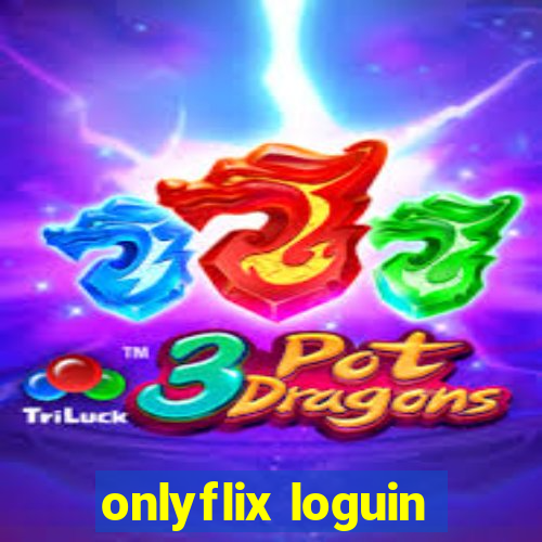 onlyflix loguin